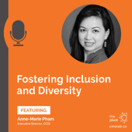 Fostering Inclusion and Diversity, Anne-Marie Pham, Executive Director, CCDI